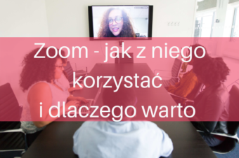 Zoom- jak z niego korzystać  i dlaczego warto